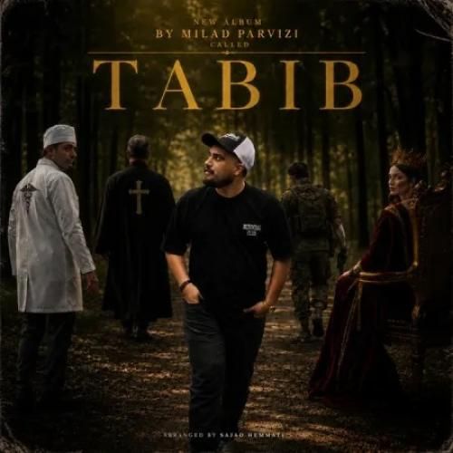 دانلود آهنگ Tabib از میلاد پرویزی
